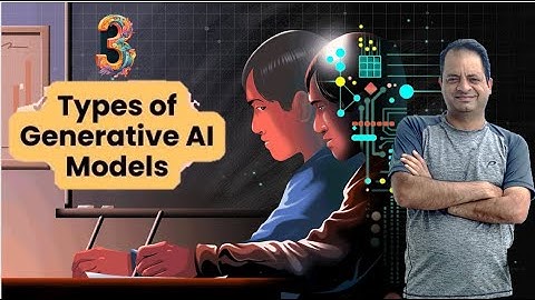 Part3: Generative AI Models types