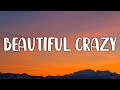 Luke Combs - Beautiful Crazy (lyrics)