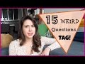 15 Weird Questions Tag + Some Challenges