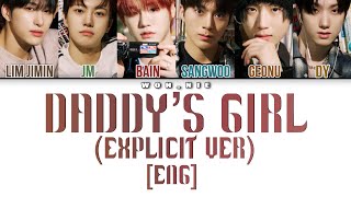 Daddy’s Girl (Explicit Ver) By JUST B (Colour Coded Lyrics) [ENG]