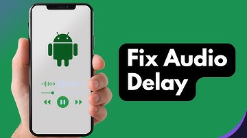How to Fix Audio Delay in Video on Android (2025 Guide)