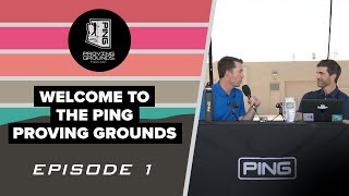 Episode 1: Welcome to the PING Proving Grounds