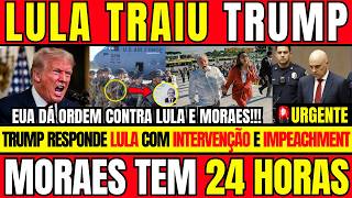 BREAKING NEWS: TRUMP GIVES LULA AND MORAES 24 HOURS TO EXPLAIN! WHITE HOUSE LAUNCHES OFFENSIVE AG...
