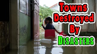 Top 10 Towns Devastated by a Disasters
