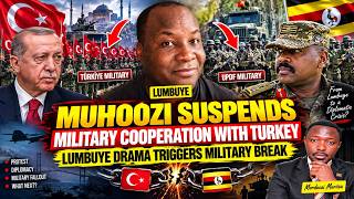 Uganda Suspends Military Cooperation With Turkey — Did the Lumbuye Drama Trigger Muhoozi