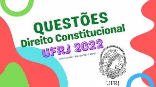QUESTÕES DE DIREITO CONSTITUCIONAL - UFRJ - Assistente em Administração - Foco na banca PR4