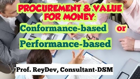 Procurement & Value For Money: Conformance-Based or Performance-Based