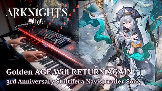アークナイツ (Arknights) - 3rd Anniversary Stultifera Navis GOLDEN AGE WILL RETURN AGAIN! Epic Piano SOLO