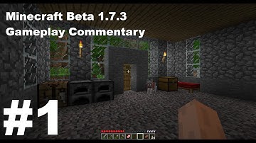 Minecraft Beta 1.7.3 Gameplay Commentary #1 (Getting started!)
