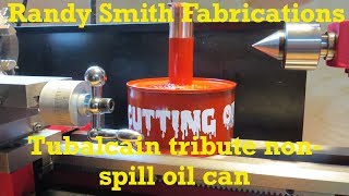 Tubalcain tribute non-spill oil can