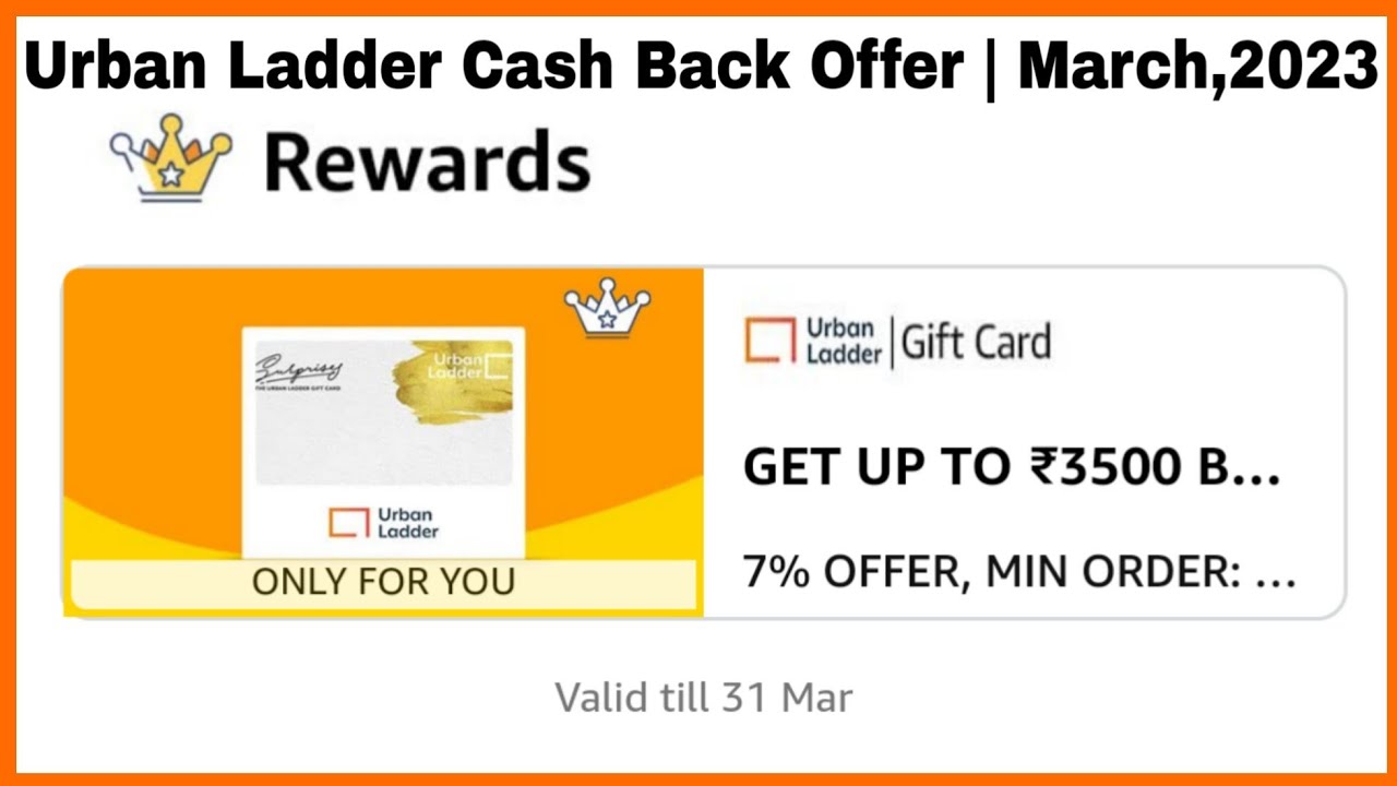 Amazon Pay Urban Ladder Cash Back Offer March,2023 Get 7 Back UpTo