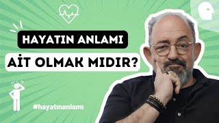 ''Bir insanın aidiyet duygusu onun kutsalıdır'' Sinan Canan ile Hayatın Anlamı: Ait Olmak mıdır?