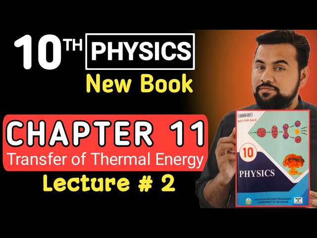 Class 10 physics new book chapter 11 - Heat transfer through radiation - Lecture 2