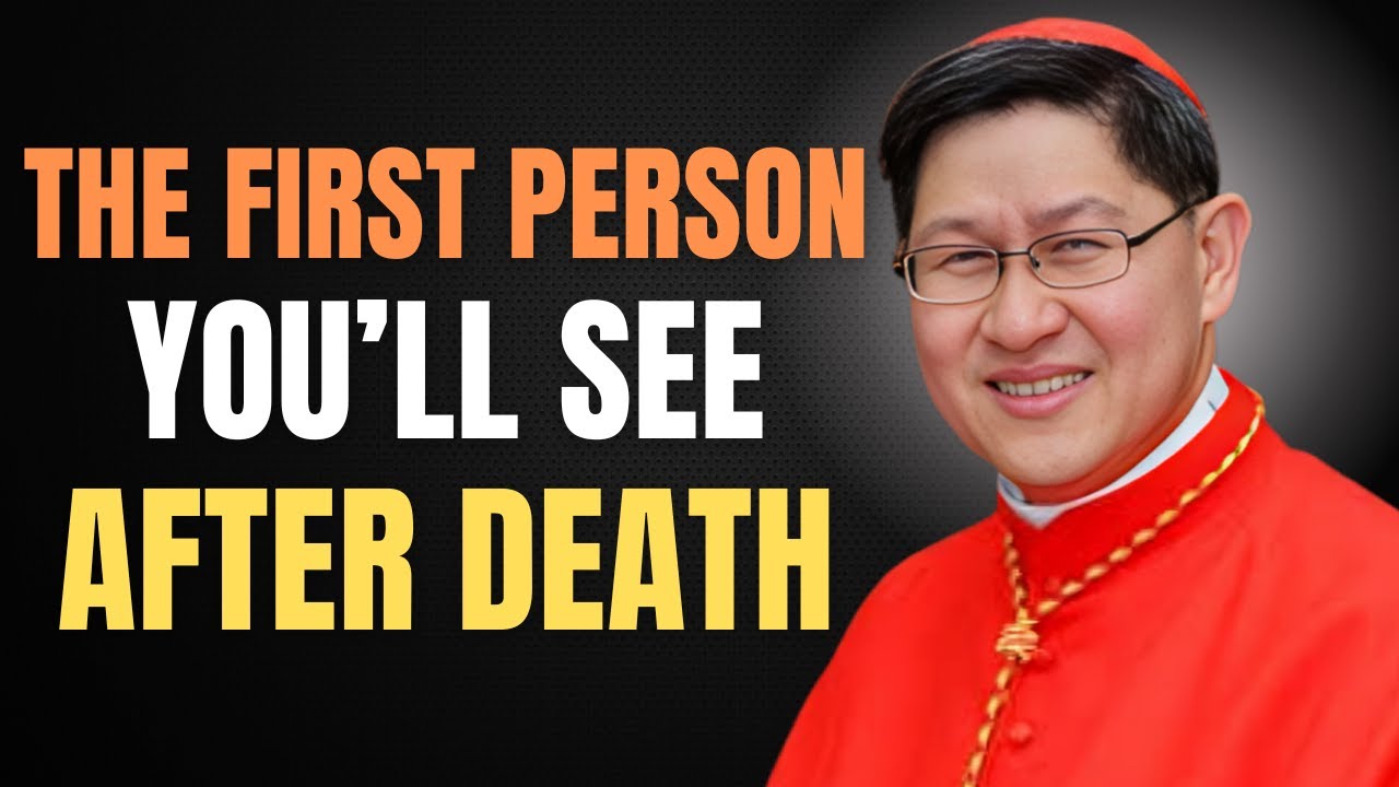 The First Presence After Death Will Shock You | Cardinal Tagle Reveals Truth