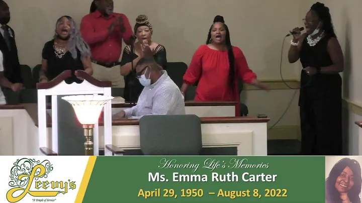 Emma Ruth Carter- August  15, 2022- Leevy's Funera...