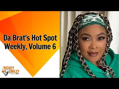 Da Brat's Hot Spot Weekly, Volume 6