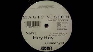 Magic Vision   Na Na Hey Hey