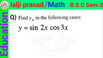 Find y_{n}, y = sin 2x * cos 3x