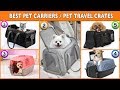 Best Pet Carriers 2020 - Pet Travel Crates Reviews