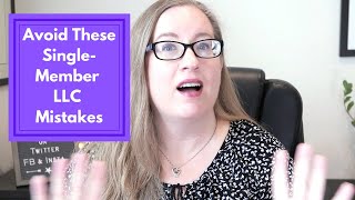 Top 3 Single Member LLC Mistakes | How to Avoid One Owner LLC Mistakes