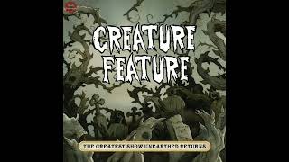 Creature Feature - The Greatest Show Unearthed Returns 2018 | Full | Gothic Rock - Dark Cabaret