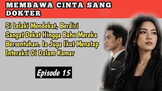 Episode 15 | SI LELAKI IKUT MELIHAT❗Cerita Novel Romantis