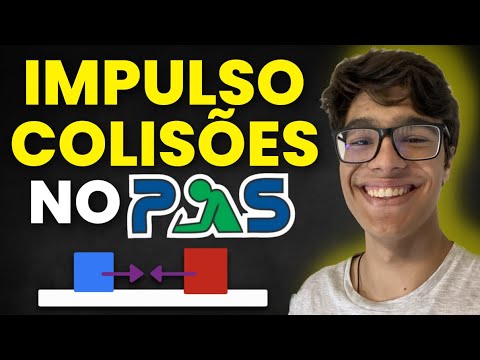 IMPULSO, QUANTIDADE DE MOVIMENTO e COLISÕES no PAS 1 - AULA COMPLETA