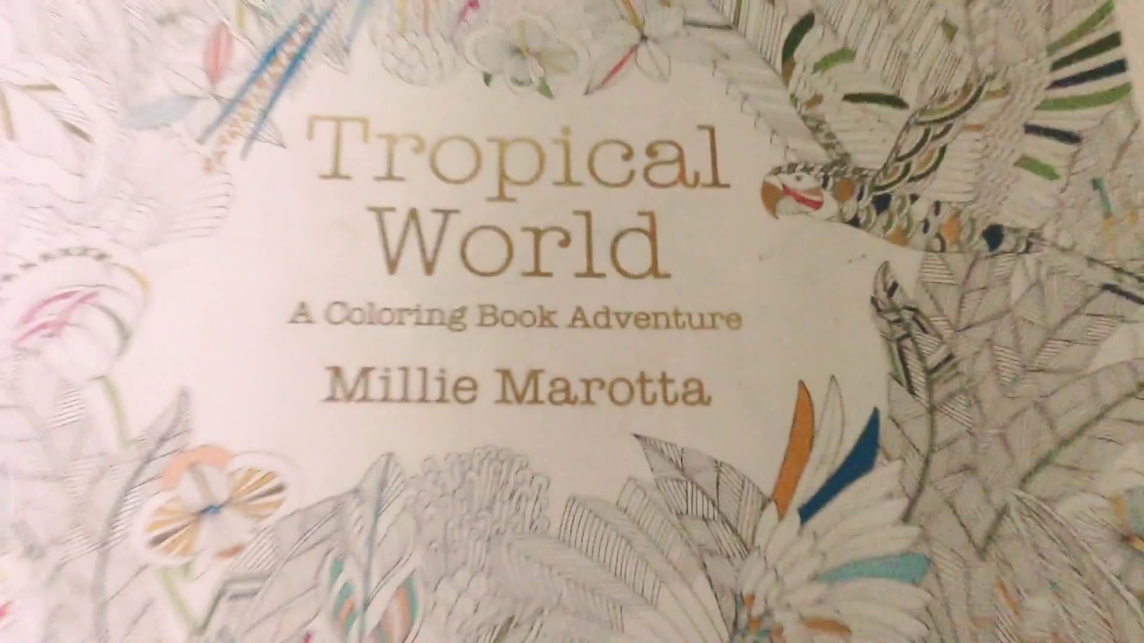 My Completed Tropical World Colouring Book - YouTube