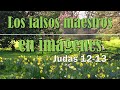 Los falsos maestros en imágenes - Judas 1:12-13