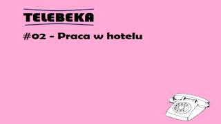 TeleBeka#02 - Praca w hotelu