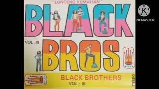 BLACK BROTHERS Vol. 3 FULL ALBUM (8 LAGU)