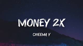 Cheema Y - Money 2X (Lyrics) | Lyrics for you