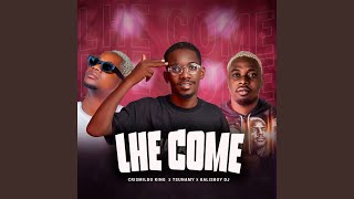 Lhe Come