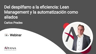 Del despilfarro a la eficiencia: Lean Management y la automatización como aliados