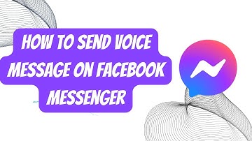 How to Send Voice Message on Facebook Messenger