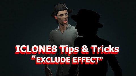 IClone8 Tips - Using Exclude Effect Feature