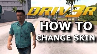 Driv3r Tutorial : How To Change Skin !