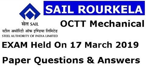 SAIL ROURKELA Steel Plant EXAM Held On 17 March 2019 Paper Questions & Answers