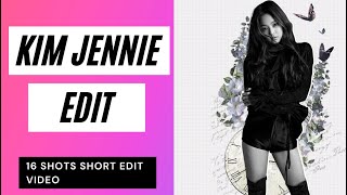 Kim Jennie Short Edit 16 Shots