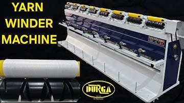 winding Machine | Yarn winding machine @durgaengineeringworks