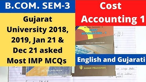 B.Com SEM 3 Cost Accounting 1 Most IMP MCQs Gujarat University 2018 2019 2021