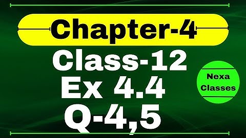 Class 12 Ex 4.4 Q4 Math | Determinants | Q4 Ex 4.4 Class 12 Math | Ex 4.4 Q4 Class 12 Math