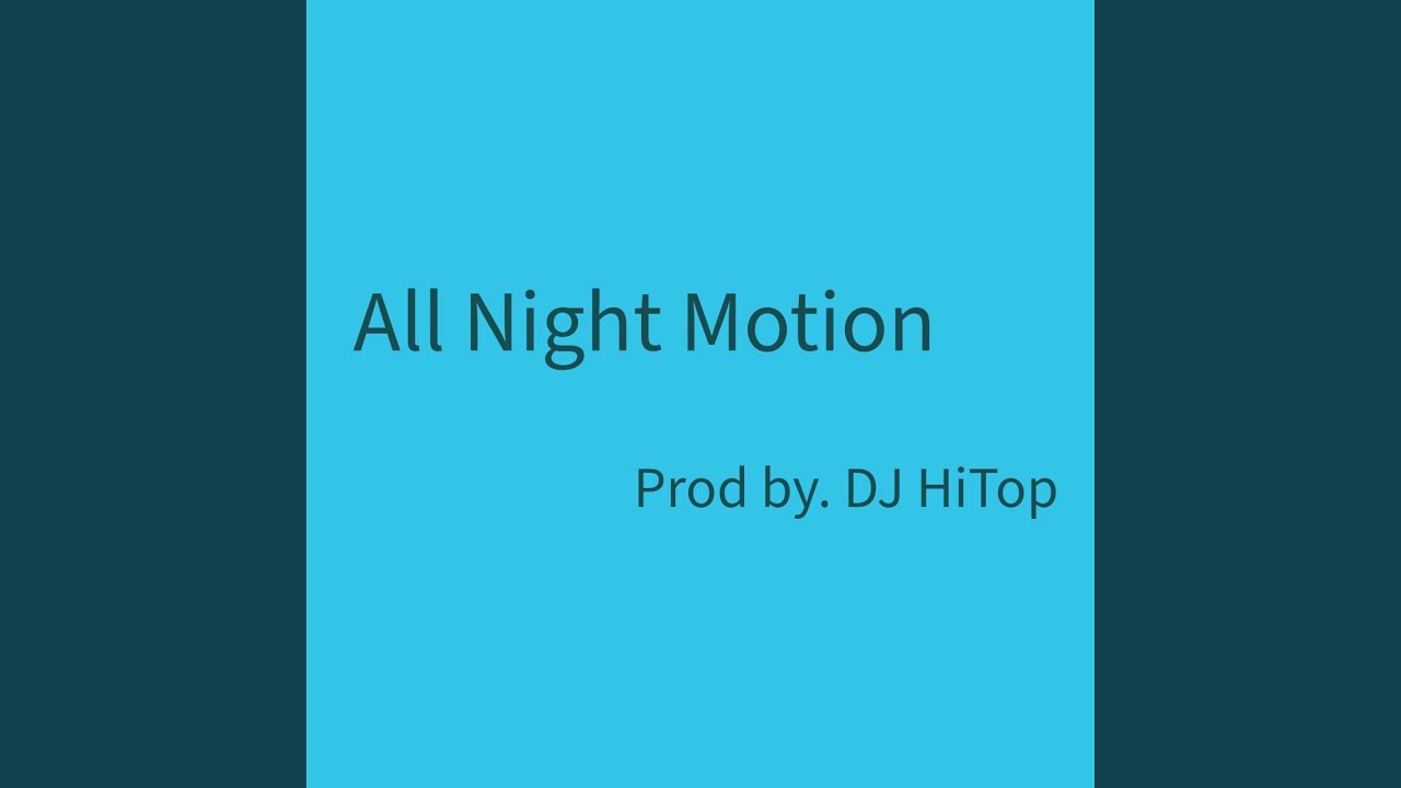 All Night Motion (feat. Tyler)