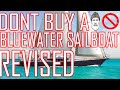 Bluewater Sailboat and why not to buy one REVISED