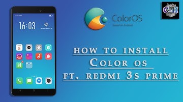 HOW TO INSTALL COLOR OS FT. REDMI 3S PRIME🔥🔥