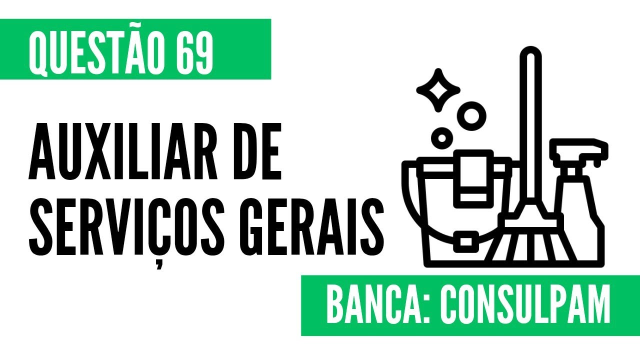 Questão 69 - Auxiliar de Serviços Gerais - Consulpam