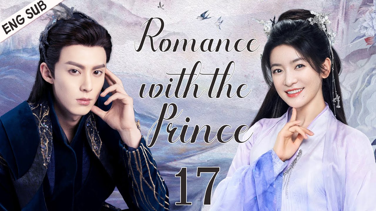 The King Of Romance Ep 1 Eng Sub 【ENG SUB】Romance With the Prince EP17 | Talent girl bravely pursues