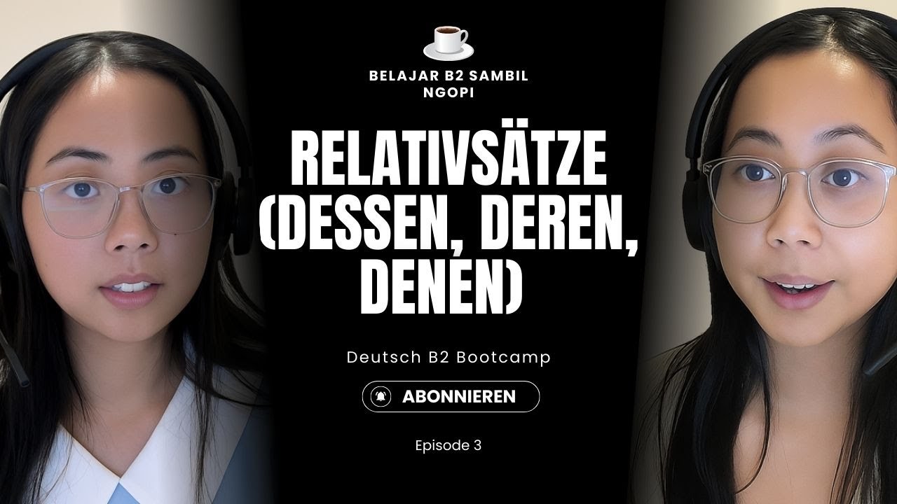 Belajar B2 Bahasa Jerman #3: Relativsätze  Mudah & Jelas