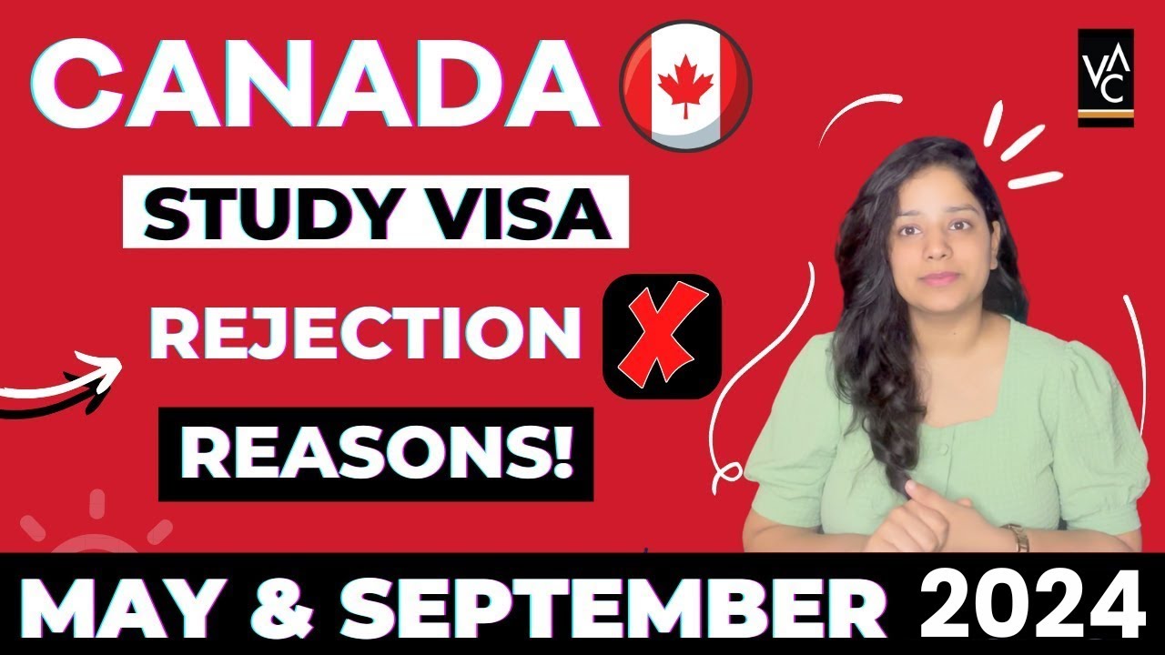CANADA Study Visa Rejection Reasons For May & September 2024 | Canada ...