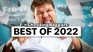 r/ChoosingBeggars | Best of 2022